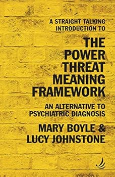 Paperback A Straight Talking Introduction to the Power Threat Meaning Framework: An alternative to psychiatric diagnosis (The Straight Talking Introduction series) Book
