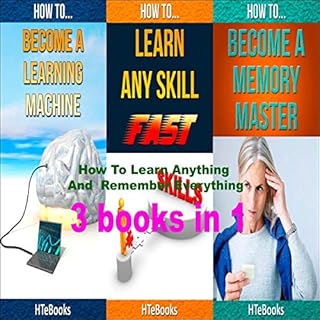 Page de couverture de How to Learn Anything and Remember Everything: 3 Books in 1