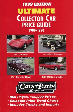 Ultimate Collector Car Price Guide: 1900-1999