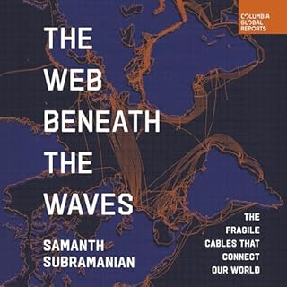 The Web Beneath the Waves Audiobook By Samanth Subramanian cover art