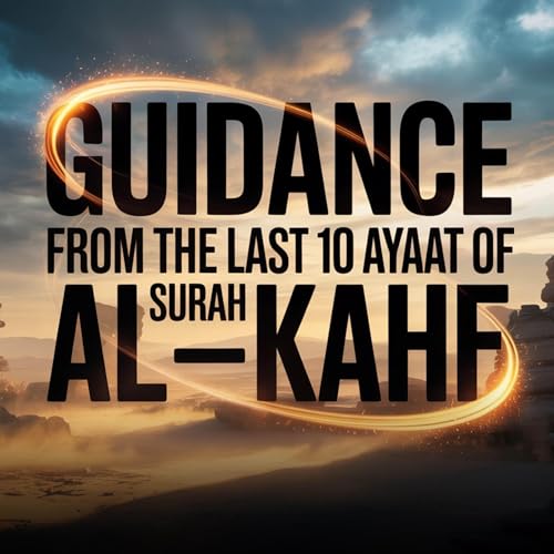 Guidance from the Last 10 Ayaat of Surah Al-Kahf | Abu Bakr Zoud
