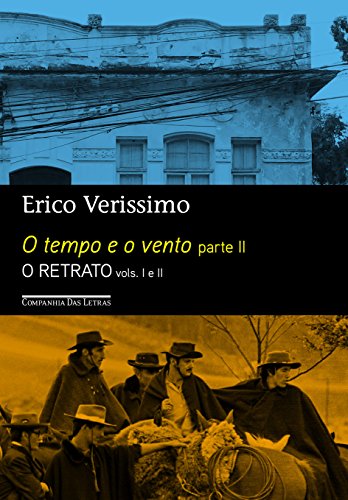 O tempo e o vento - Parte II - O Retrato (Edição Econômica) - Verissimo, Erico
