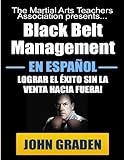 Black Belt Management in Español (Spanish Edition)