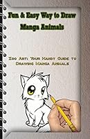 Fun & Easy Way to Draw Manga Animals: Zoo Art: Your Handy Guide to Drawing Manga Animals 1522802541 Book Cover