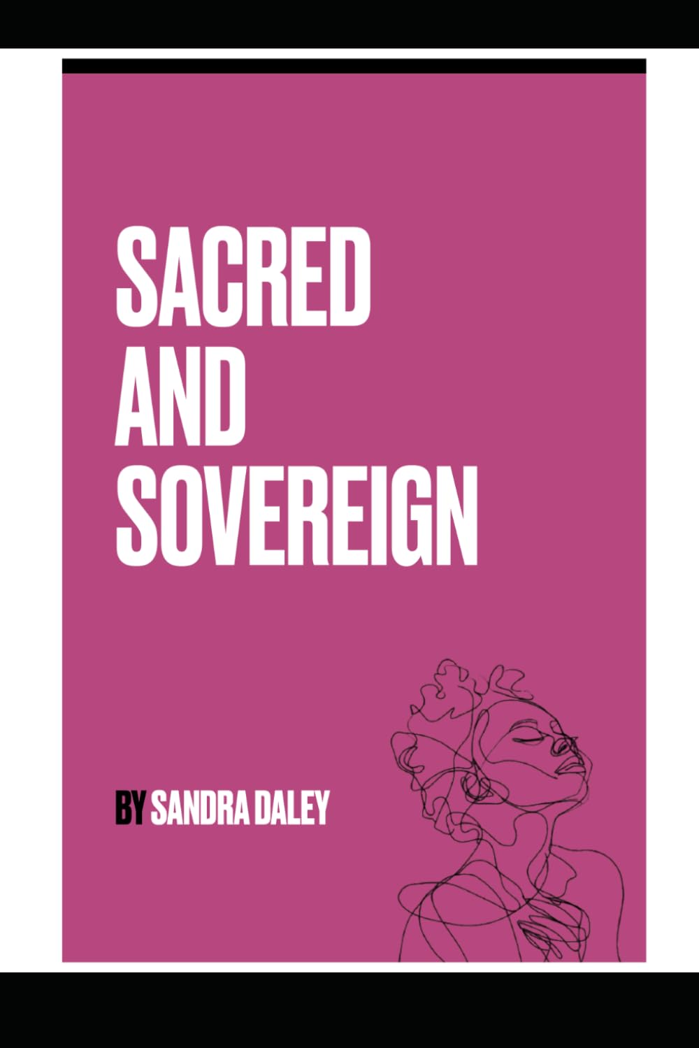 Sacred & Sovereign: 365 Days of Biblical Wisdom Reinterpreted for Women