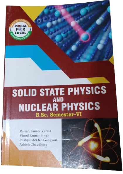 Solid State Physics and Nuclear Physics Bsc 6th semester Paperback – 1 January 2023