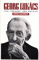 Georg Lukacs: Life, Thought, and Politics 1557861145 Book Cover