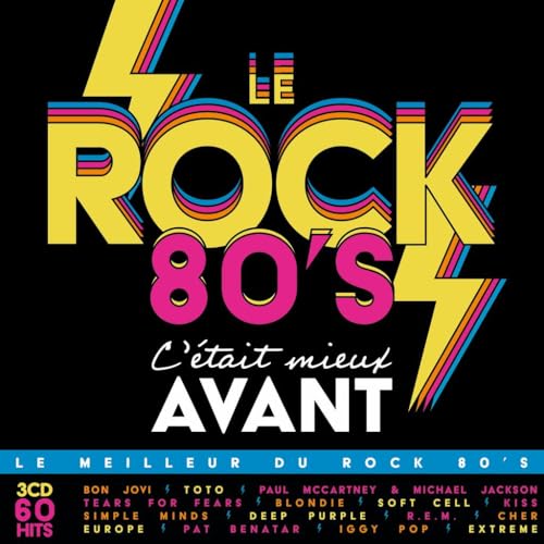 C'Était Mieux Avant - le Rock 80'S