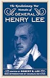 The Revolutionary War Memoirs Of General Henry Lee