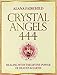 Crystal Angels 444: Healing with the Divine Power of Heaven & Earth
