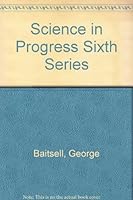 Science in Progress: Sixth Series, 1949, 332 pages. B000HKIIN4 Book Cover