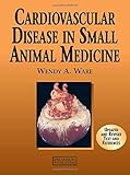 Cardiovascular Disease in Small Animal Medicine