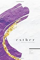 Esther: A Love God Greatly Study Journal 0578561093 Book Cover