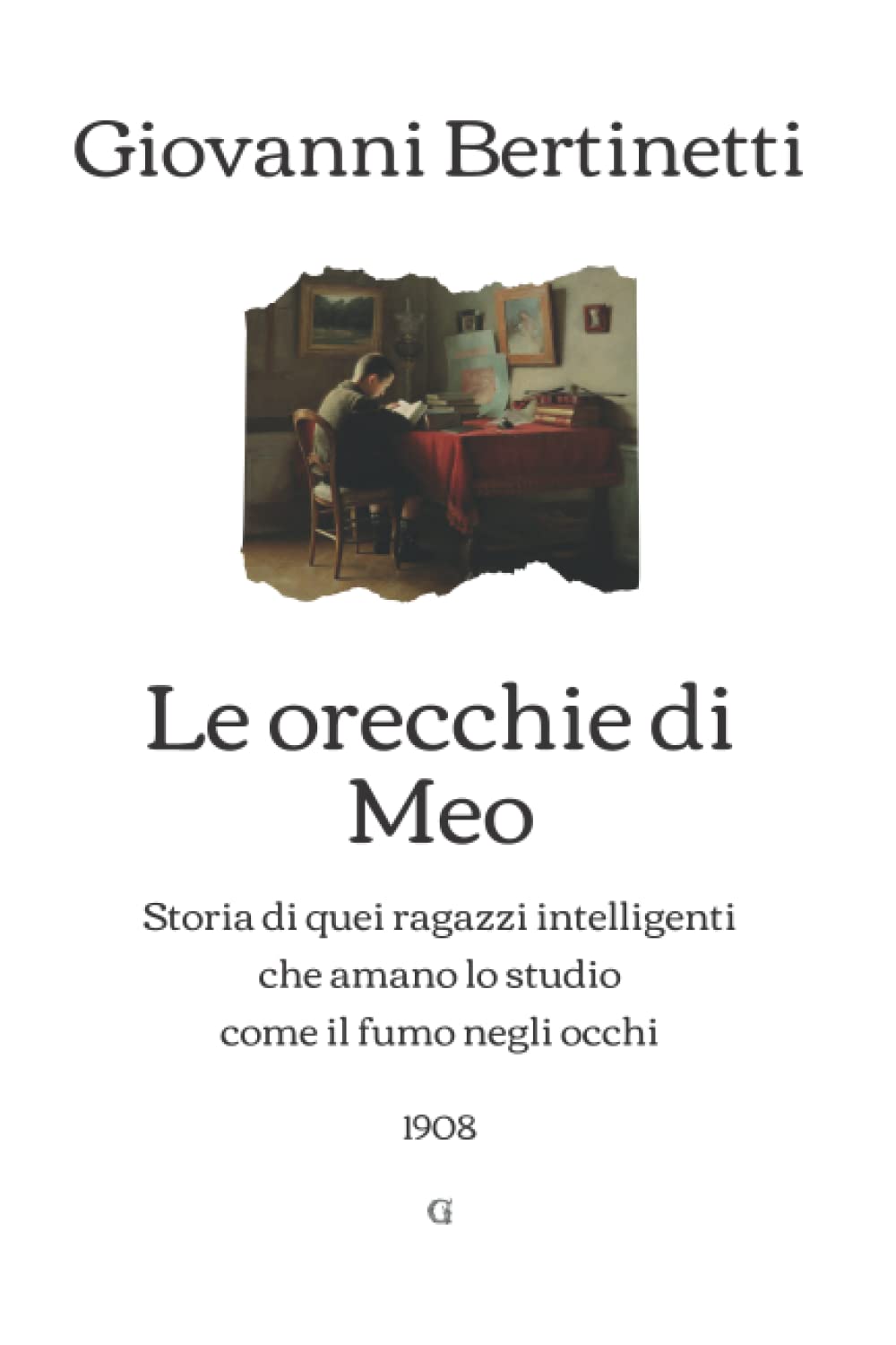 Le orecchie di Meo: Storia di quei ragazzi intelligenti che amano lo studio come il fumo negli occhi (1908) (Italian Edition)
