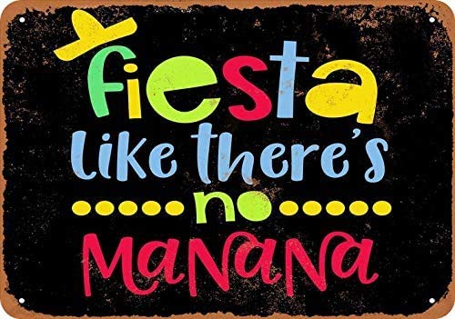 Fiesta Like There's No Manana (Black Background) Metal Tin Sign Retro Vintage Sign for Home and Bar Wall Decor 20x30cm