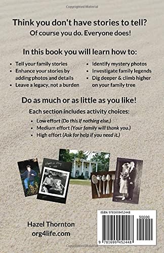 What's a Photo Without the Story?: How to Create Your Family Legacy