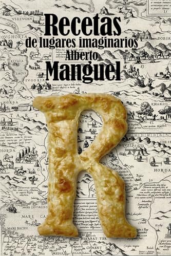 Recetas de lugares imaginarios (El libro de bolsillo - Bibliotecas de autor - Biblioteca Manguel)