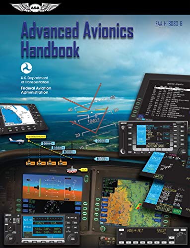 Advanced Avionics Handbook: FAA-H-8083-6 (ASA FAA Handbook Series)