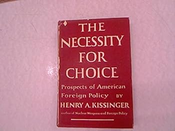 Hardcover The Necessity for Choice - Prospects of American Foreign Policy Book