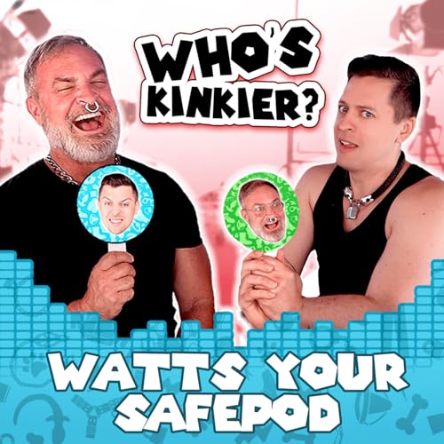 The One Where We Argue Who's Actually Kinkier?! Podcast Por arte de portada