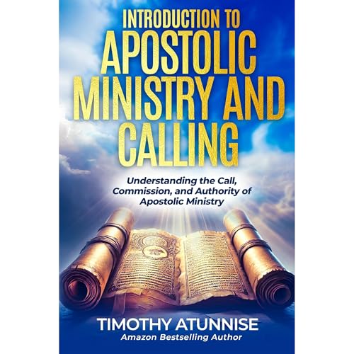 Introduction to Apostolic Ministry &amp;amp; Calling by Timothy Atunnise episode artwork