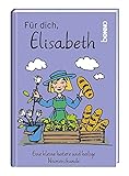  Für dich, Elisabeth: Eine kleine heitere und heilige Namenskunde