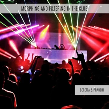 Morphing And Filtering In The Club