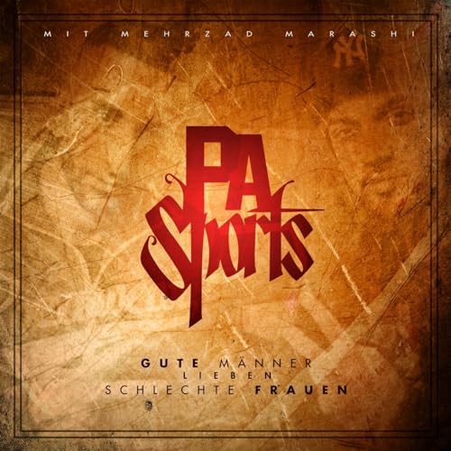 Pa Sports Gute Männer Lieben Schlechte Frauen Lyrics Spiele Gute Männer lieben schlechte Frauen von PA Sports feat. Mehrzad