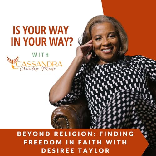 Page de couverture de Beyond Religion: Finding Freedom in Faith with Desiree Taylor