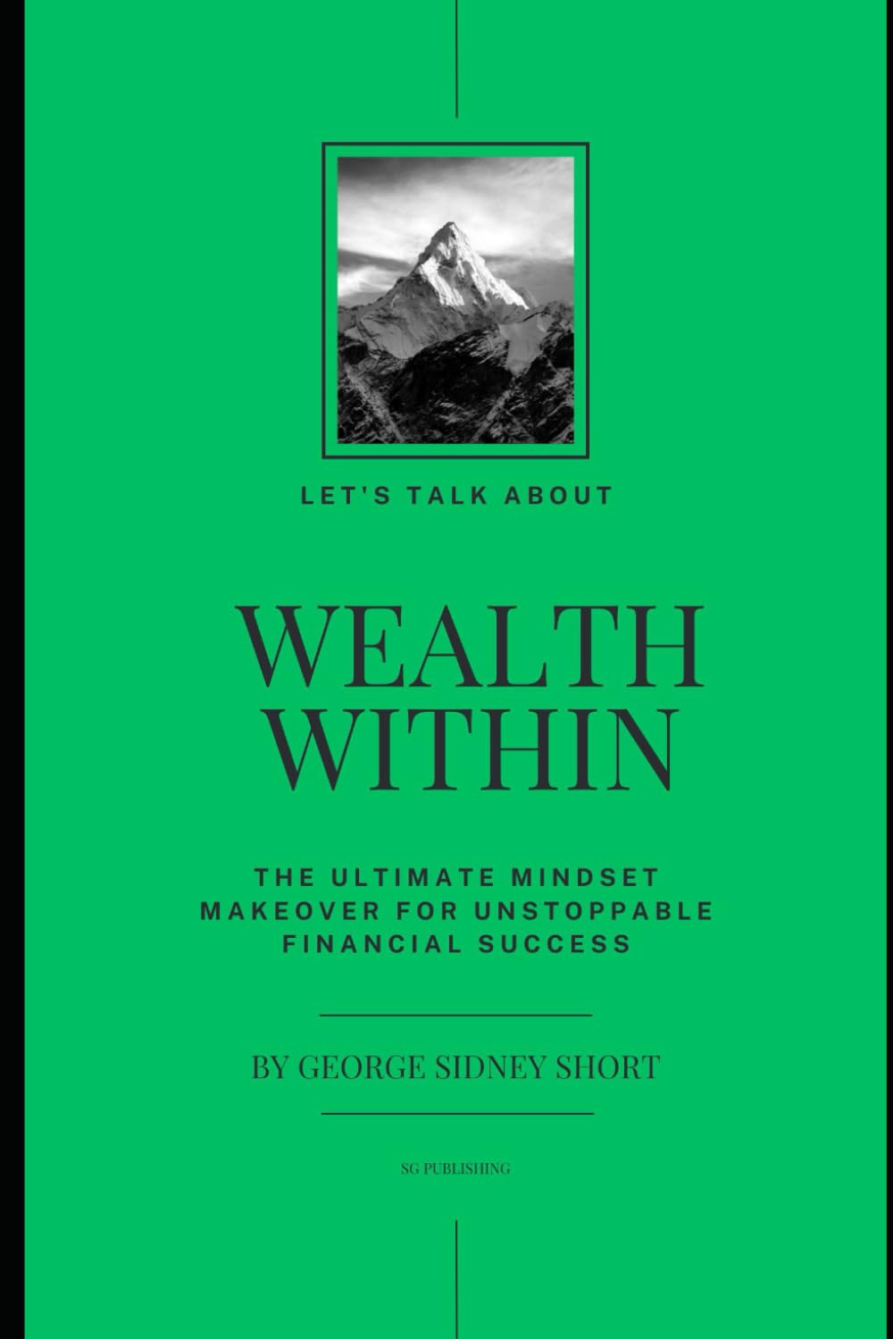 Wealth Within: The Ultimate Mindset Makeover for Unstoppable Financial Success