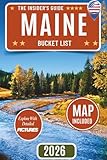 Maine Bucket List Guide: Beyond the Tourist Trails: Discover 120 Must-See Places...