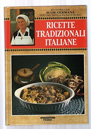 In cucina con Suor Germana Ricette tradizionali Italiane