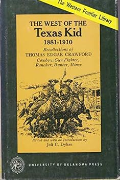 Hardcover THE WEST OF THE TEXAS KID, 1881-1910. [Unknown] Book
