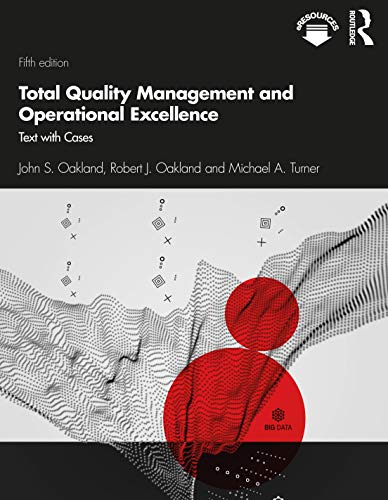 Total Quality Management and Operational Excellence: Text with Ca...