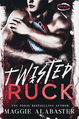 Twisted Ruck (Ruck Boys Book 3)