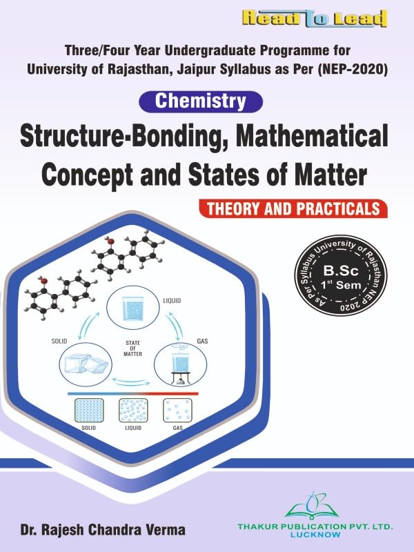 (Chemistry) Structure -Bonding , Mathematical Concept and States of Matter UOR B.SC First Sem English Edition book As per Nep2020 Based syllabus book by thakur publication