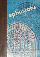 Ephesians: An Encyclical Letter from the Heart of Christ Through the Heart of Paul to the Heart of the Church of All Time B0007EJXNE Book Cover