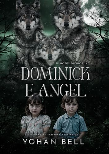 Dominick  Angel: Filhotes Divinos 3 (Os Lobos Divinos)