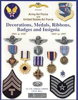 Army Air Force and United States Air Force: Decorations, Medals, Ribbons, Badges and Insignia 1884452043 Book Cover