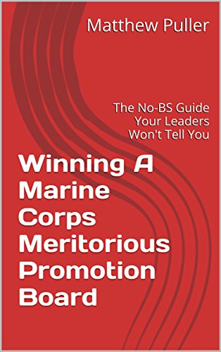 Amazon.com: Winning A Marine Corps Meritorious Promotion Board: The No ...