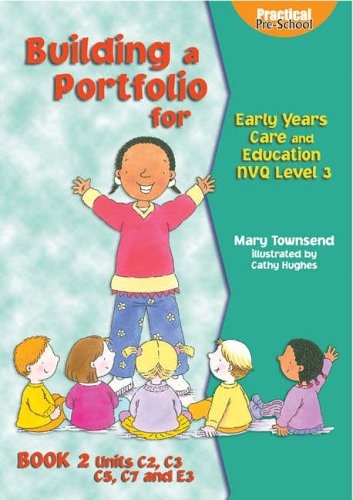 Building a Portfolio for Early Years Care and Education S/Nvq Level 3: ...