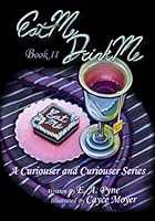 Eat Me Drink Me 0692716327 Book Cover