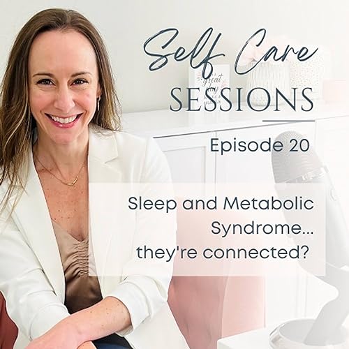 20. Sleep and Metabolic Syndrome... they're connected?