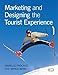 Marketing and Designing the Tourist Experience