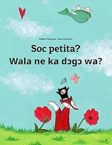 Soc petita? Wala ne ka dɔgɔ wa?: Children's Picture Book Catalan-Bambara (Bilingual Edition) (💬💬 Bilingual Catalan-Bambara 🕯️ Your Inner Light 1) (Catalan Edition)