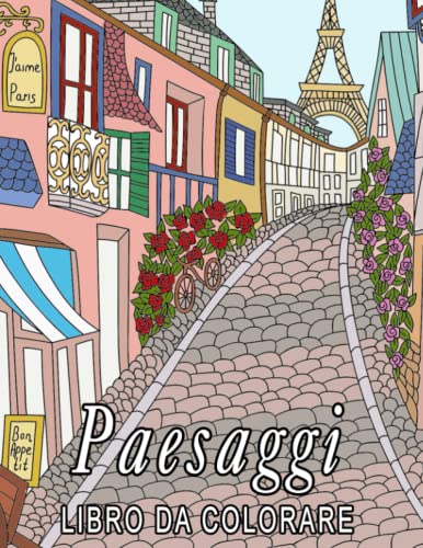 Paesaggi: Libro da colorare per adulti con bellissime città, montagne, paesaggi di campagna e molto altro - Disegni antistress