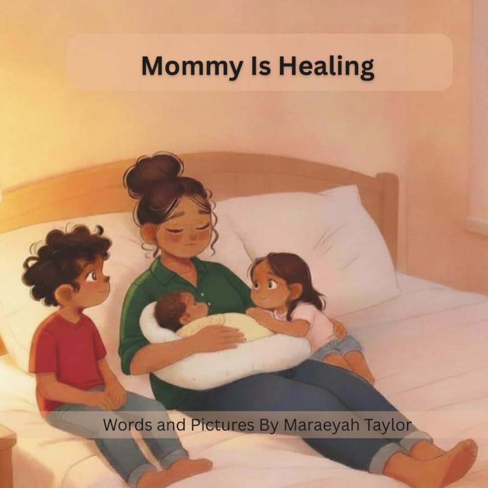 Mommy Is Healing: A Gentle Story About Postpartum Recovery, Helping Parents, and Growing Together as a Family (The Family Growing Series)
