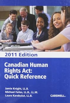 Paperback Canadian Human Rights Act: Quick Reference, 2011 Book