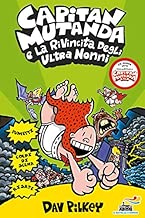 Capitan Mutanda e la rivincita degli ultranonni Copertina flessibile=190 pagine