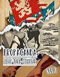  Propaganda Libro Para Colorear: Vol. 2 De Carteles Históricos De La Guerra Mundial Y Fría WW1 WW2 Arte Patriótico Antiguo, Político Imprime Y Más. ... Diversión Relajación Y Alivio Del Estrés